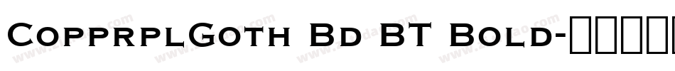 CopprplGoth Bd BT Bold字体转换